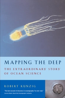 Mapping the Deep : The Extraordinary Story of Ocean Science, Paperback Book Mapping the Deep : The Extraordinary Story of Ocean Science, Paperback Book