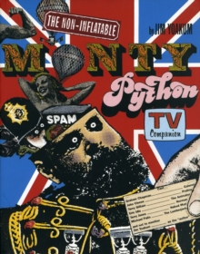 Non Inflatable Monty Python TV Companion, Paperback / softback Book Non Inflatable Monty Python TV Companion, Paperback / softback Book