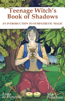 Teenage Witches Book of Shadows : Introduction to Sympathetic Magic