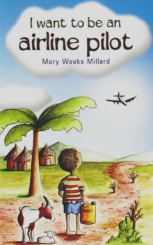 I Want to be an Airline Pilot, Paperback / softback Book I Want to be an Airline Pilot, Paperback / softback Book