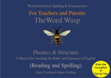 The Word Wasp : A Manual for Teaching the Rules and Structures of Spelling