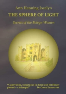 The Sphere of Light : Secrets of the Boleyn Women