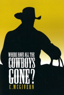 Where Have All the Cowboys Gone?, Paperback Book Where Have All the Cowboys Gone?, Paperback Book