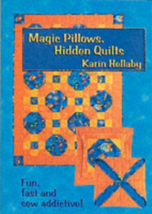 Magic Pillows, Hidden Quilts, Hardback Book Magic Pillows, Hidden Quilts, Hardback Book