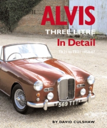 Alvis Three Litre in Detail 1950-67, Hardback Book Alvis Three Litre in Detail 1950-67, Hardback Book