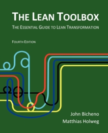 The Lean Toolbox : The Essential Guide to Lean Transformation, Paperback Book The Lean Toolbox : The Essential Guide to Lean Transformation, Paperback Book
