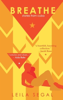 Breathe : Stories from Cuba, Paperback Book Breathe : Stories from Cuba, Paperback Book
