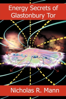 Energy Secrets of Glastonbury Tor, Paperback / softback Book Energy Secrets of Glastonbury Tor, Paperback / softback Book