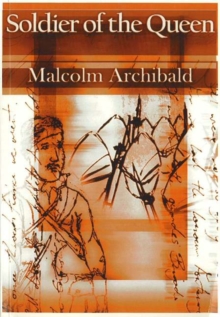 Soldier of the Queen, Paperback / softback Book Soldier of the Queen, Paperback / softback Book