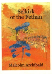 Selkirk of the Fethan, Paperback / softback Book Selkirk of the Fethan, Paperback / softback Book