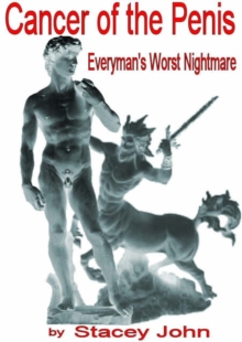 Everyman's Worst Nightmare : Cancer of the Penis, Paperback / softback Book Everyman's Worst Nightmare : Cancer of the Penis, Paperback / softback Book