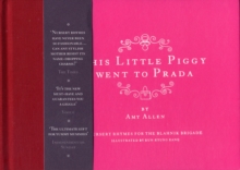 This Little Piggy Went to Prada : Nursery Rhymes for the Blanhnik Brigade, Hardback Book This Little Piggy Went to Prada : Nursery Rhymes for the Blanhnik Brigade, Hardback Book