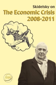 Skidelsky on the Crisis, Paperback / softback Book Skidelsky on the Crisis, Paperback / softback Book