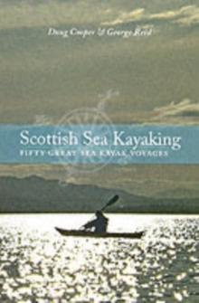 Scottish Sea Kayaking : Fifty Great Sea Kayak Voyages, Paperback Book Scottish Sea Kayaking : Fifty Great Sea Kayak Voyages, Paperback Book