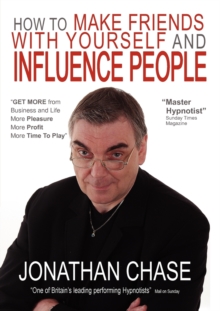 How to Make Friends with Yourself and Influence People, Paperback / softback Book How to Make Friends with Yourself and Influence People, Paperback / softback Book