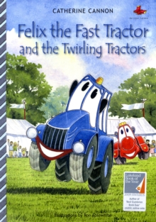 Felix the Fast Tractor and the Twirling Tractors, Paperback Book Felix the Fast Tractor and the Twirling Tractors, Paperback Book