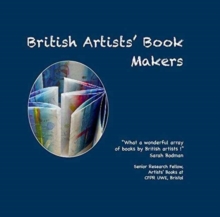 British Artists' Book Makers : A Selection of Hand Made Books by British Artists, Paperback Book British Artists' Book Makers : A Selection of Hand Made Books by British Artists, Paperback Book