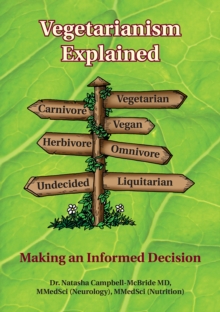 Vegetarianism Explained : Making an Informed Decision