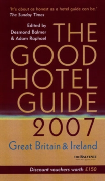 The Good Hotel Guide 2007 : Great Britain and Ireland, Paperback Book The Good Hotel Guide 2007 : Great Britain and Ireland, Paperback Book