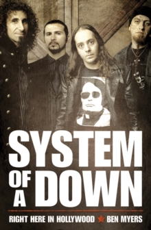 Right Here in Hollywood : The Story of "System of a Down", Paperback Book Right Here in Hollywood : The Story of "System of a Down", Paperback Book