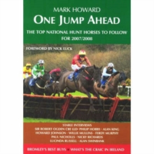 One Jump Ahead : The Top National Hunt Horses to Follow for 2007 / 2008, Paperback Book One Jump Ahead : The Top National Hunt Horses to Follow for 2007 / 2008, Paperback Book