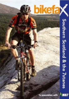 Southern Scotland and the 7stanes : Bikefax - Selected Mountain Bike Rides, Paperback Book Southern Scotland and the 7stanes : Bikefax - Selected Mountain Bike Rides, Paperback Book