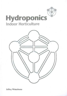 Hydroponics : Indoor Horticulture, Paperback Book Hydroponics : Indoor Horticulture, Paperback Book