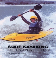 Surf Kayaking : The Essential Guide, Paperback Book Surf Kayaking : The Essential Guide, Paperback Book