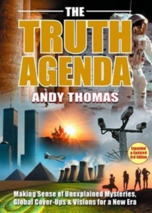 The Truth Agenda : Making Sense of Unexplained Mysteries, Global Cover-Ups & Visions For a New Era, Paperback Book The Truth Agenda : Making Sense of Unexplained Mysteries, Global Cover-Ups & Visions For a New Era, Paperback Book