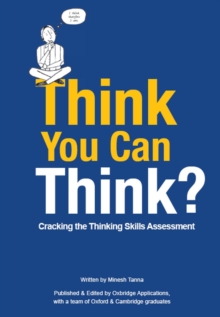 Think You Can Think? : Cracking the Thinking Skills Assessment, Paperback Book Think You Can Think? : Cracking the Thinking Skills Assessment, Paperback Book