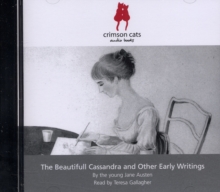The Beautiful Cassandra : and Other Writings by the Young Jane Austen, CD-Audio Book The Beautiful Cassandra : and Other Writings by the Young Jane Austen, CD-Audio Book