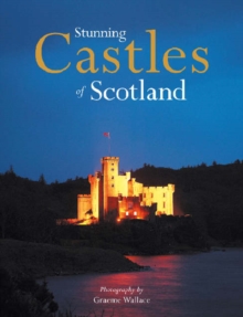 Stunning Castles of Scotland, Paperback / softback Book Stunning Castles of Scotland, Paperback / softback Book