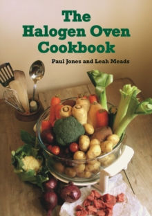 The Halogen Oven Cookbook, Paperback / softback Book The Halogen Oven Cookbook, Paperback / softback Book