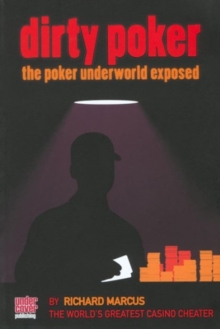 Dirty Poker : The Poker Underworld Exposed, Paperback Book Dirty Poker : The Poker Underworld Exposed, Paperback Book