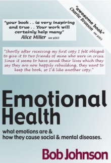 Emotional Health  -   What Emotions Are & How They Cause Social & Mental Diseases.