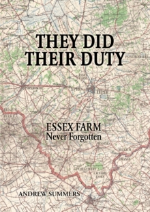 They Did Their Duty : Essex Farm Never Forgotten, Paperback Book They Did Their Duty : Essex Farm Never Forgotten, Paperback Book