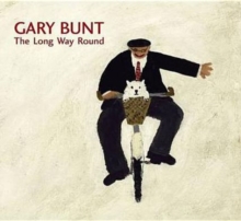 Gary Bunt: The Long Way Round, Hardback Book Gary Bunt: The Long Way Round, Hardback Book