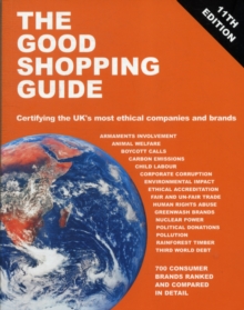 The Good Shopping Guide : Certifying the UK's Most Ethical Companies and Brands, Paperback Book The Good Shopping Guide : Certifying the UK's Most Ethical Companies and Brands, Paperback Book