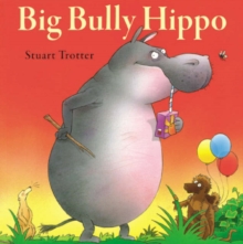 Big Bully Hippo, Paperback Book Big Bully Hippo, Paperback Book