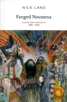 Fanged Noumena : Collected Writings 1987-2007