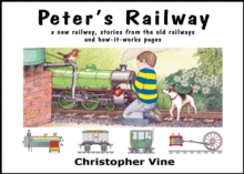 Peter's Railway : the Story of a New Railway : Some Stories from the Old Railways and How-it-works Bk. 1