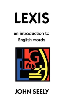 Lexis : An Introduction to English Words, Paperback / softback Book Lexis : An Introduction to English Words, Paperback / softback Book
