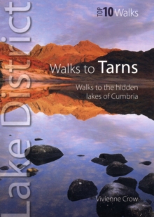 Walks to Tarns : Walks to the Hidden Lakes of Cumbria, Paperback Book Walks to Tarns : Walks to the Hidden Lakes of Cumbria, Paperback Book