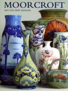 Moorcroft : A Guide to Moorcroft Pottery 1897-1993, Hardback Book Moorcroft : A Guide to Moorcroft Pottery 1897-1993, Hardback Book