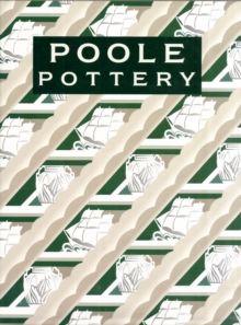 Poole Pottery : Carter & Company and Their Successors, 1873-2011, Hardback Book Poole Pottery : Carter & Company and Their Successors, 1873-2011, Hardback Book