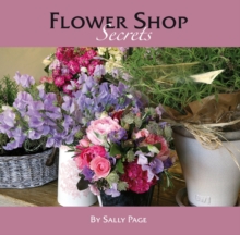 Flower Shop Secrets, Hardback Book Flower Shop Secrets, Hardback Book