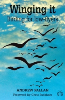 Winging it : Birding for Low-flyers