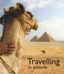 Travelling in Pictures, Hardback Book Travelling in Pictures, Hardback Book
