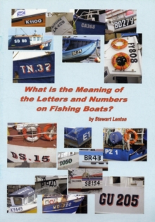What is the Meaning of the Letters and Numbers on Fishing Boats?, Paperback Book What is the Meaning of the Letters and Numbers on Fishing Boats?, Paperback Book