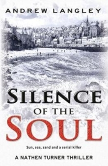 Silence of the Soul : A Nathen Turner Thriller, Paperback / softback Book Silence of the Soul : A Nathen Turner Thriller, Paperback / softback Book